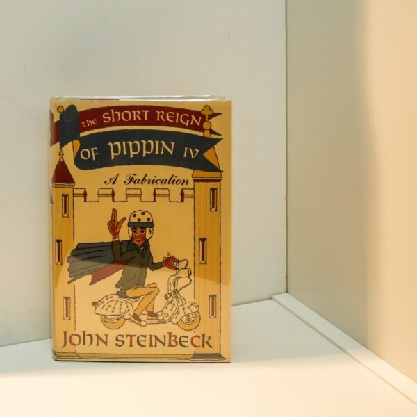 John Steinbeck "The Short Reign of Pippin IV" [1957] First edition in facsimile first edition custom dust jacket