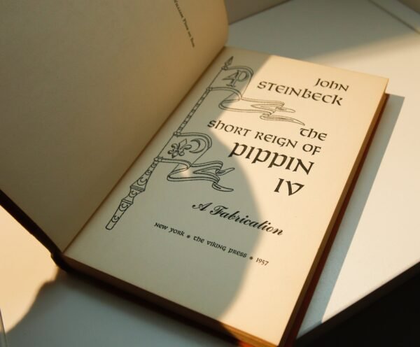 John Steinbeck "The Short Reign of Pippin IV" [1957] First edition in facsimile first edition custom dust jacket - Image 6